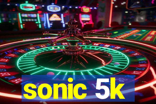 sonic 5k